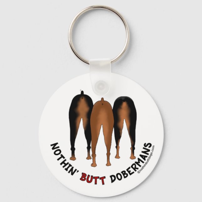 Nothin' Butt Dobermans Key Ring (Front)