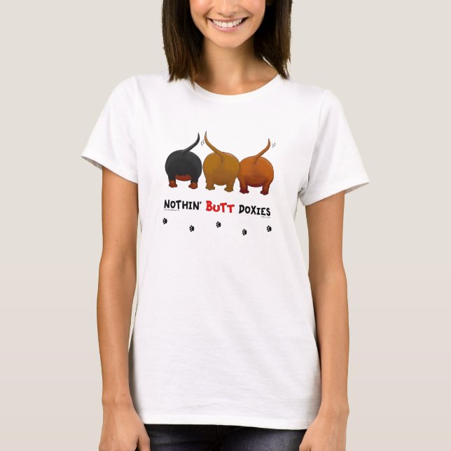 Nothin' Butt Doxies T-Shirt (Front)
