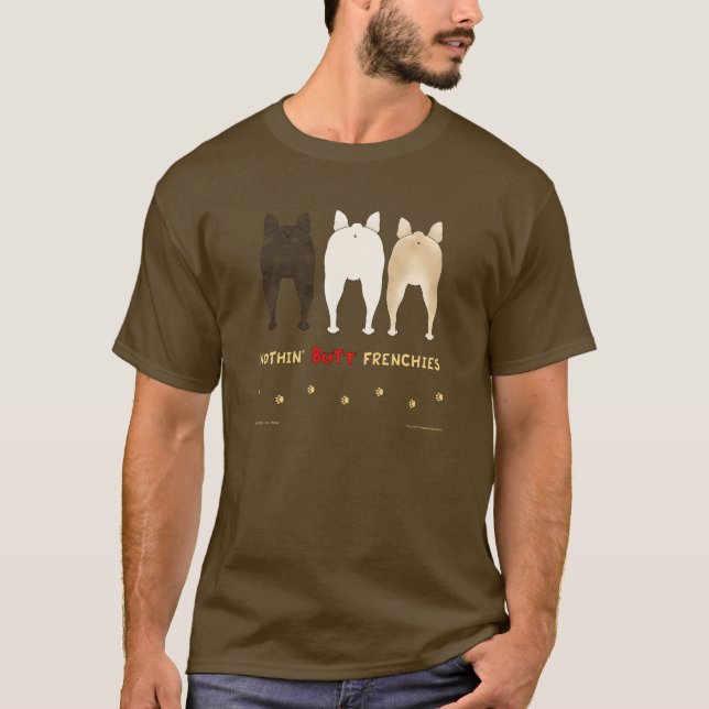 Nothin' Butt Frenchies Dark T-shirt (Front)