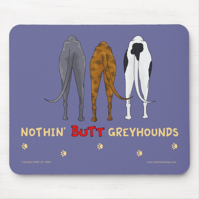 Nothin' Butt Greyhounds Mousepad (Front)