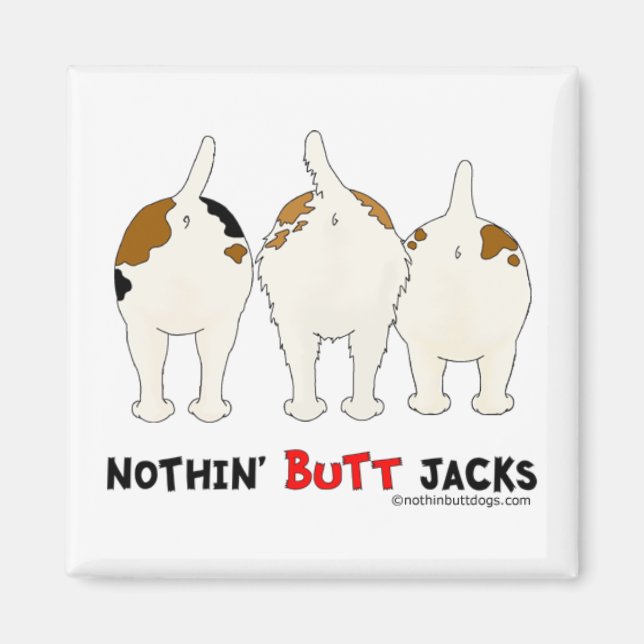 Nothin' Butt Jacks Magnet (Front)