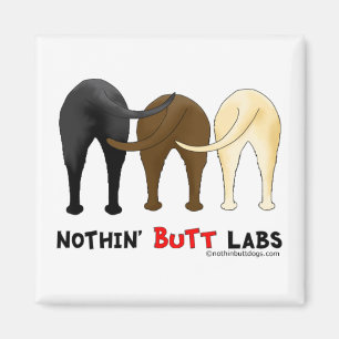 Nothin' Butt Labs Magnet