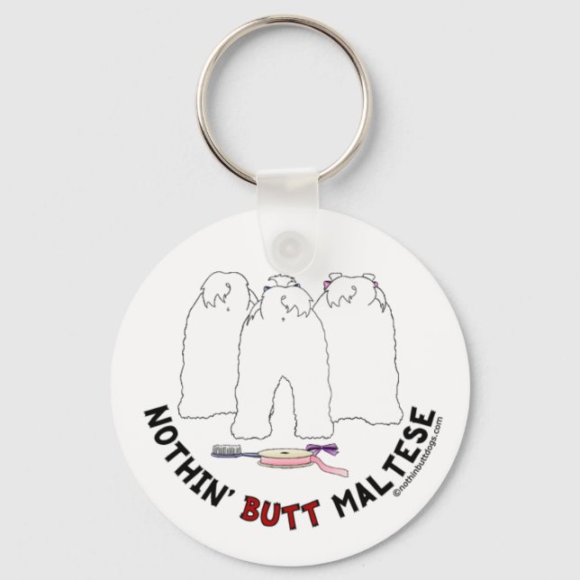 Nothin' Butt Maltese Key Ring (Front)