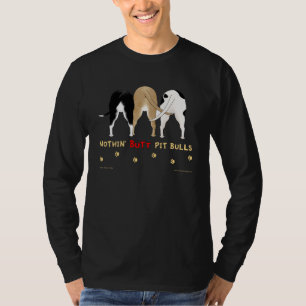 Nothin' Butt Pitbulls Dark Shirt