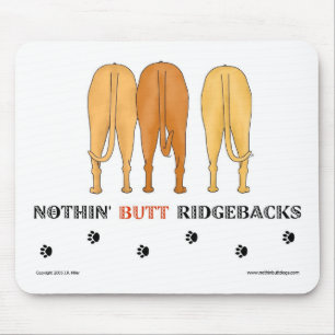Nothin' Butt Ridgebacks Mousepad