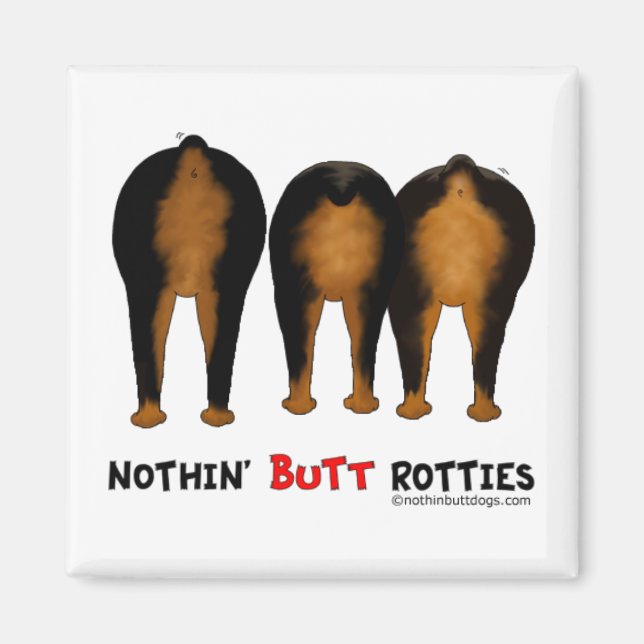 Nothin' Butt Rotties Magnet (Front)