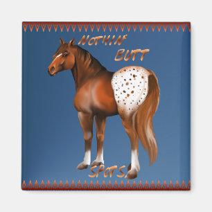 Nothin' Butt Spots Magnet