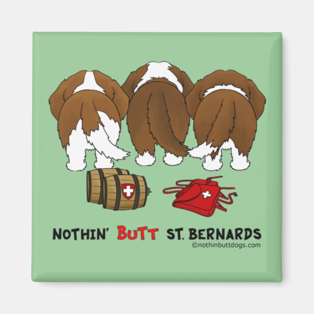 Nothin' Butt St. Bernards Magnet (Front)
