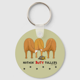 Nothin' Butt Tollers Key Ring