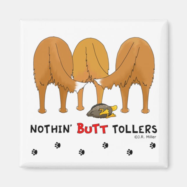 Nothin' Butt Tollers Magnet (Front)