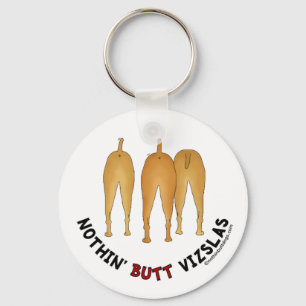 Nothin' Butt Vizslas Key Ring