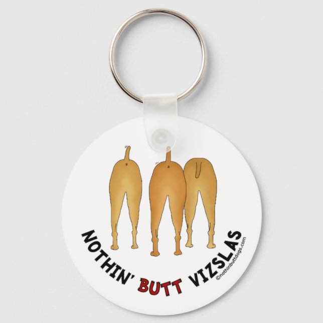 Nothin' Butt Vizslas Key Ring (Front)