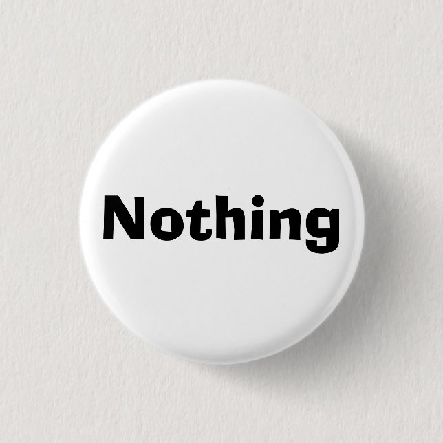 Nothing 3 Cm Round Badge (Front)