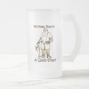 Nothing Beats a Good Stout (Frosted Mug) Frosted Glass Beer Mug