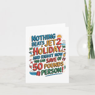 Nothing Beats A Jet 2 Holiday Funny Viral Internet Card