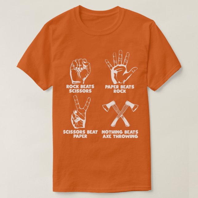 Nothing Beats Axe Throwing Rock Paper Scissors Fun T-Shirt (Design Front)