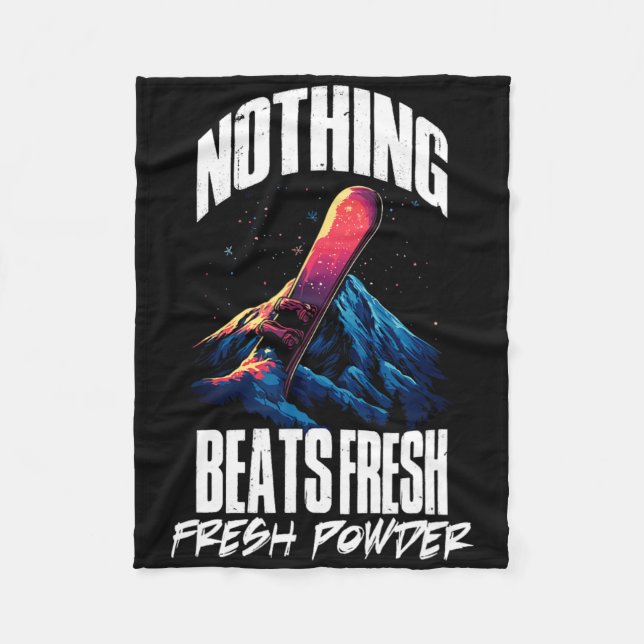 Nothing Beats Fresh Fresh Powder  Fleece Blanket (Front)