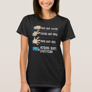 Nothing Beats Logistician Cargo Warehousing Logist T-Shirt