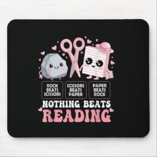 Nothing Beats Reading Book Librarian Rock Paper Sc Mouse Pad