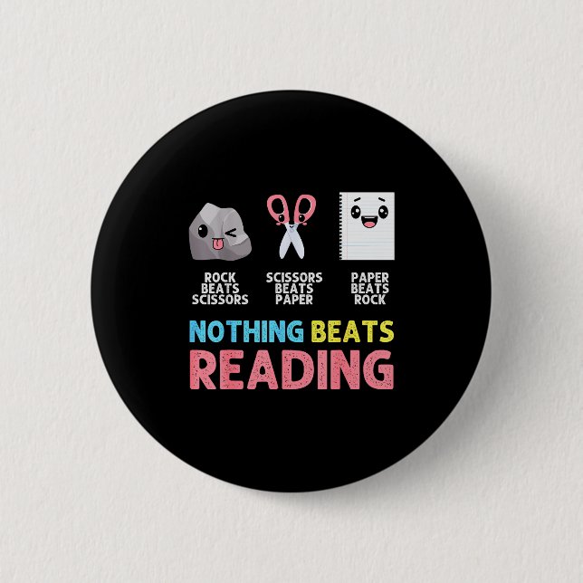 Nothing Beats Reading Funny Rock Paper Scissors  6 Cm Round Badge (Front)