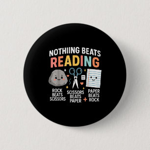 Nothing Beats Reading Rock Paper Scissors Funny Bo 6 Cm Round Badge