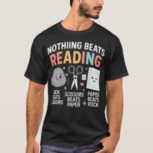 Nothing Beats Reading Rock Paper Scissors Funny Bo T-Shirt