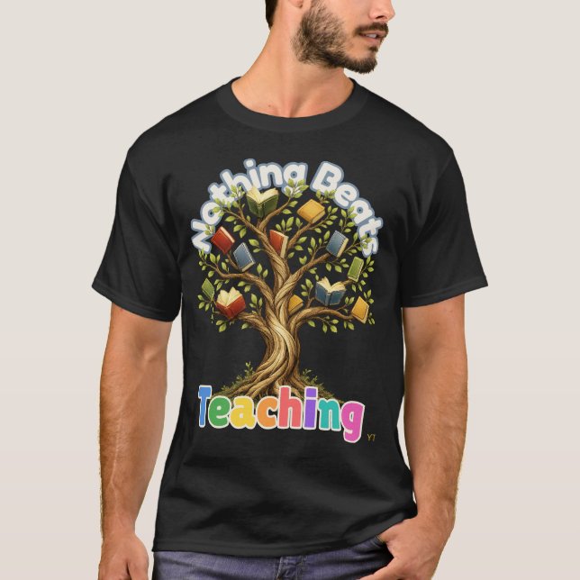 Nothing Beats Teaching Book Tree Teacher Gift T-Shirt (Front)