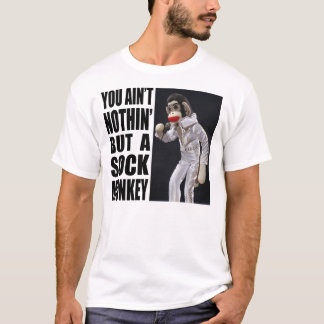 Nothing but a Sock Monkey T-Shirt