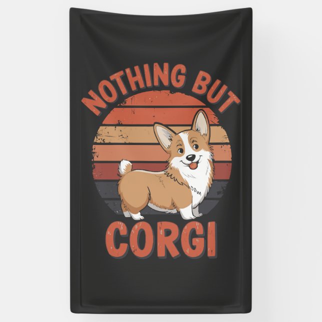 Nothing But Corgi Banner (Vertical)