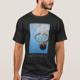Nothing But Net Basketball Minimalist Hoop Sky Des T-Shirt