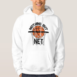 Nothing But Net Gift Idea Basketball Hoodie