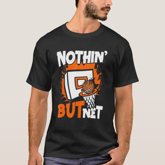 Nothing But Net  Pro Player Professional Basketbal T-Shirt (Front)