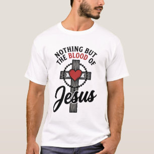Nothing But The Blood Of Jesus Vintage Cross Shirt