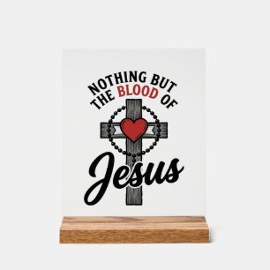 Nothing But The Blood Of Jesus Vintage Cross Shirt Acrylic Sign