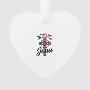 Nothing But The Blood Of Jesus Vintage Cross Shirt Ornament