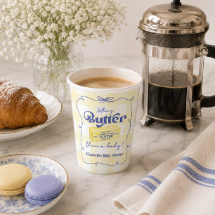 Nothing Butter Than a Baby Shower Paper Cups