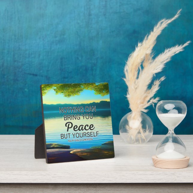 Nothing Can Bring You Peace Tabletop Plaque (Insitu)