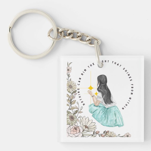 Nothing Can Dim The Light That Shines From Within Key Ring (Front)