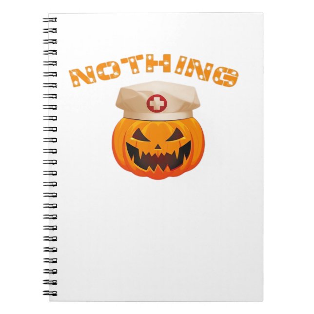Nothing Can Scare A Nurse, Halloween Spooky Pumpki Notebook (Front)