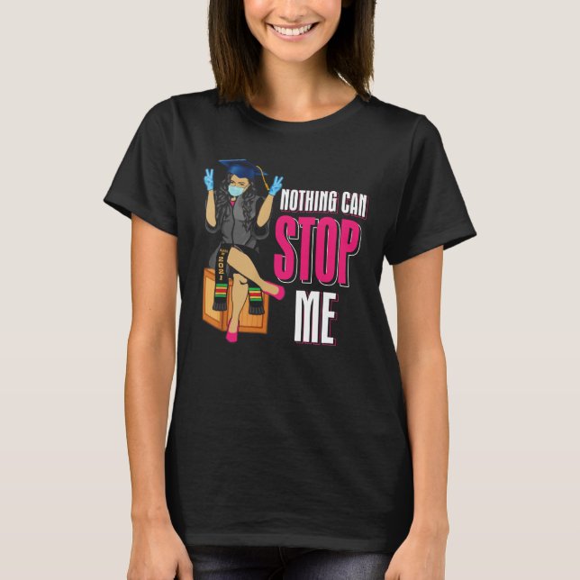 Nothing Can Stop Me Seniors Graduation Class 2022 T-Shirt (Front)
