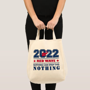 Nothing Can Stop This RED WAVE 2022 Midterms Tote Bag