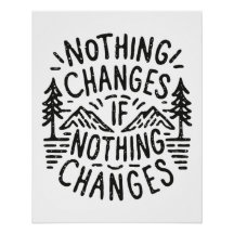 Nothing changes if nothing changes