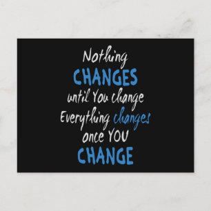 Nothing changes until you change postcard
