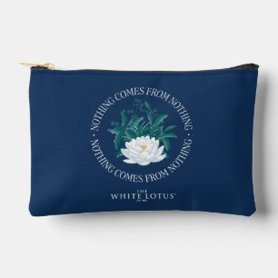 Nothing Comes From Nothing - The White Lotus Accessory Pouch