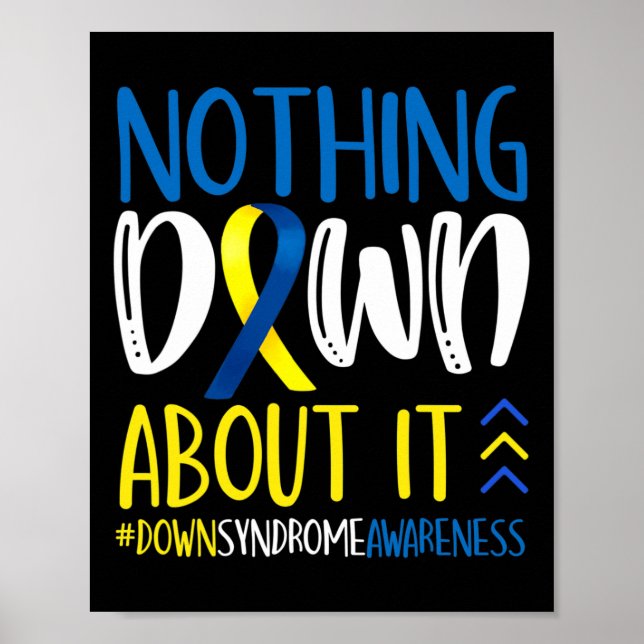 Nothing Down About It Down Syndrome Awareness Warr Poster (Front)