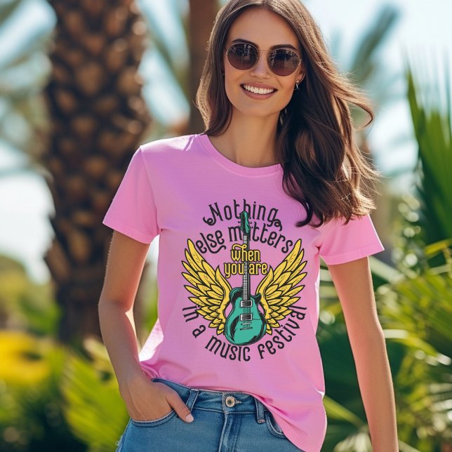 Nothing Else Matter When You R in a Music Festival T-Shirt (Creator Uploaded)