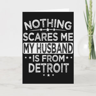 Nothing Es Me My Husband Is From Detroit Card