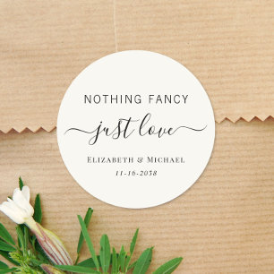 Nothing Fancy Just Love Cream Wedding Classic Round Sticker