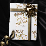 Nothing Fancy Just Love | Gold Heart Micro Wedding Wrapping Paper<br><div class="desc">A beautifully designed minimal hand lettered wedding, anniversary, engagement, or elopement typography thats perfect for your simple or small reception, party or celebration with a modern handwritten script and heart. For customisations or other colours, please visit the store JustFharryn @ Zazzle or contact the designer, Fharryn, c/o Fharryn@yahoo.com #bohochic #zazzlemade...</div>