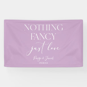Nothing Fancy Just Love Minimalist Casual Wedding Banner